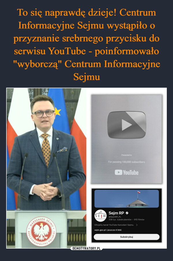 To się naprawdę dzieje! Centrum Informacyjne Sejmu wystąpiło o przyznanie srebrnego przycisku do serwisu YouTube - poinformowało "wyborczą" Centrum Informacyjne Sejmu
