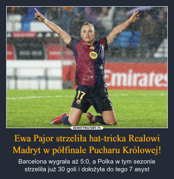 Ewa Pajor strzeliła hat-tricka Realowi Madryt w półfinale Pucharu Królowej! – Barcelona wygrała aż 5:0, a Polka w tym sezonie strzeliła już 30 goli i dołożyła do tego 7 asyst 17Emirates